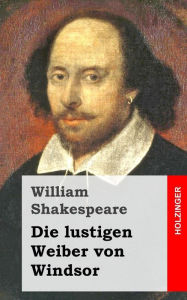 Title: Die lustigen Weiber von Windsor, Author: William Shakespeare