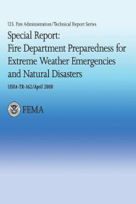 Title: Special Report: Fire Department Preparedness for Extreme Weather Emergencies and Natural Disasters, Author: Hollis Stambaugh