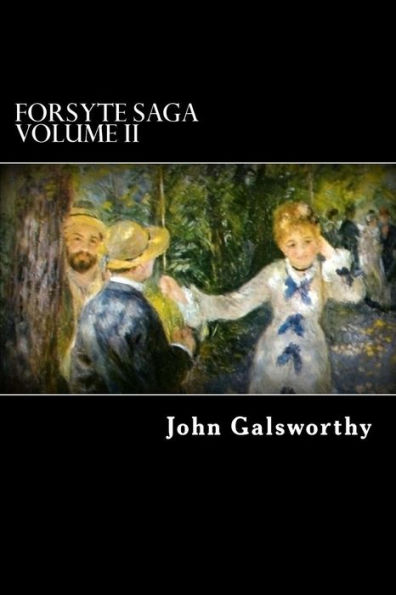 Forsyte Saga Volume II: Indian Summer of a Forsyte, and In Chancery