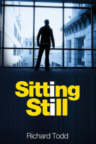 Title: Sitting Still, Author: Richard Todd