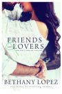 The Friends & Lovers Trilogy