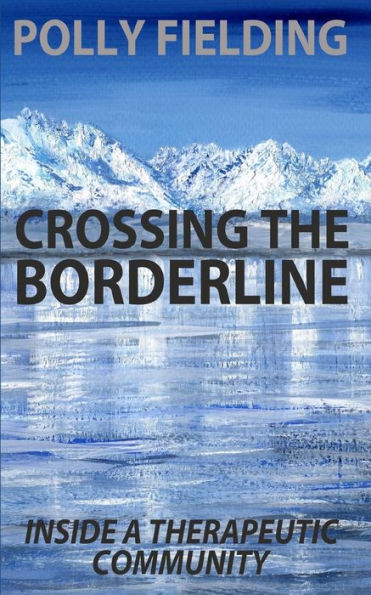 Crossing The Borderline: Inside a therapeutic community