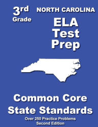Title: North Carolina 3rd Grade ELA Test Prep: Common Core Learning Standards, Author: Teachers' Treasures