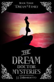 Dream Doctor (The Dream Doctor Mysteries): DiBenedetto, J.J., Low