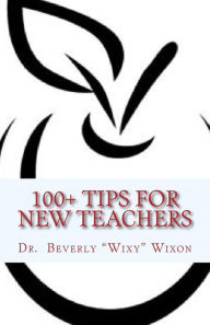 Title: 100+ Tips for New Teachers, Author: Beth Johnson