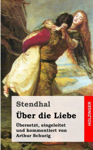 Title: Über die Liebe, Author: Stendhal