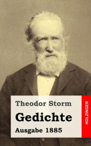 Title: Gedichte: (Ausgabe 1885), Author: Theodor Storm