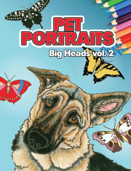 Pet Portraits: Big Heads Vol 2
