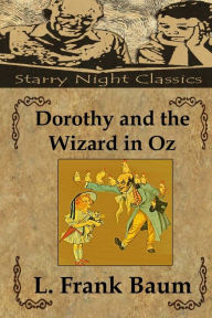 Title: Dorothy and the Wizard in Oz, Author: Richard S Hartmetz