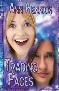 Title: Trading Faces, Author: Ann Herrick