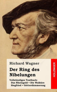 Title: Der Ring des Nibelungen, Author: Richard Wagner