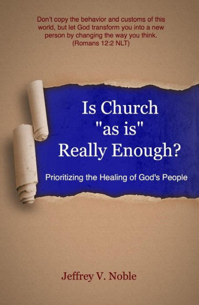 Is Church "as is" Really Enough?: Prioritizing the Healing of God's People