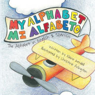 Title: My Alphabet: Mi Alfabeto: The Alphabet in English & Spanish, Author: Christina Arlington