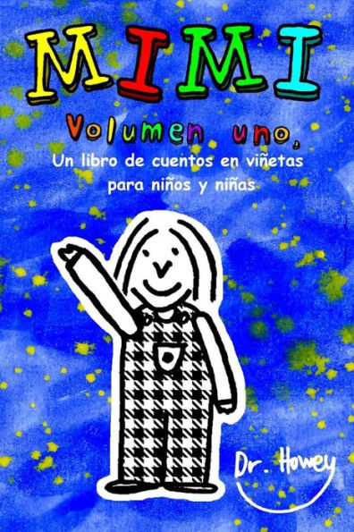 Mimi Volumen uno, Un libro de cuentos en viï¿½etas para niï¿½os y niï¿½as