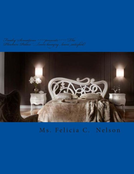 Freaky Sensationz presentz "The Pleazure Palace ": {cum hungry, leave satisfied}