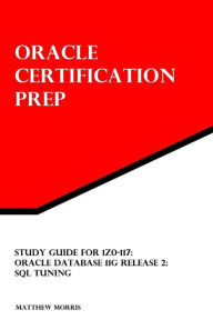 Study Guide for 1Z0-117: Oracle Database 11g Release 2: SQL Tuning