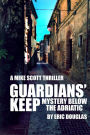 Guardians' Keep: Mystery below the Adriatic
