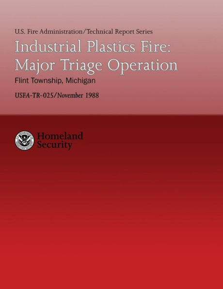Industrial Plastics Fire: Major Triage Operation- Flint Township, Michigan