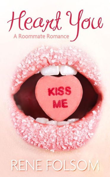 Heart You (Roommate Romance #1)