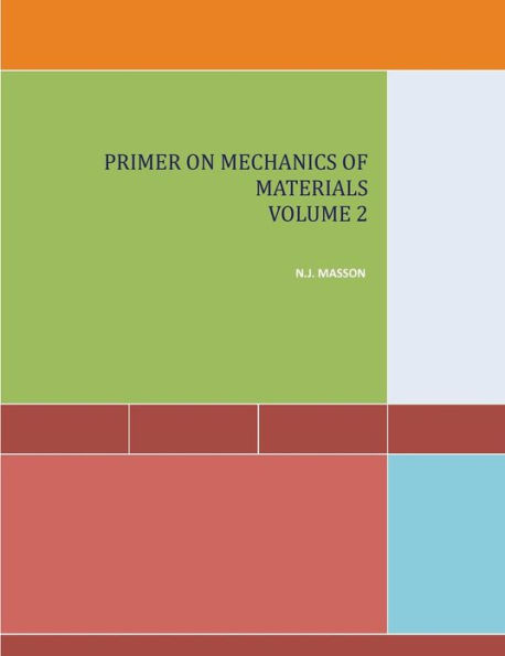 Primer on Mechanics of Materials Volume 2
