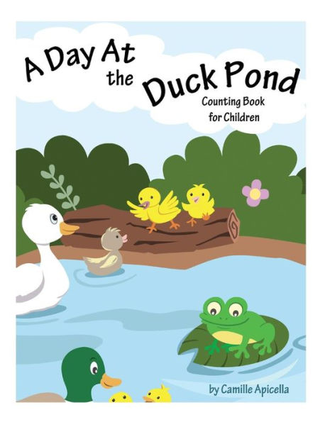 A Day At The Duck Pond: Counting Book For Children