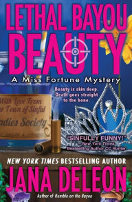 Title: Lethal Bayou Beauty (Miss Fortune Series #2), Author: Jana DeLeon