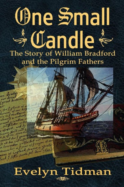 One Small Candle: The Story of William Bradford and the Pilgrim Fathers