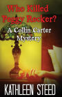 Who Killed Peggy Recker?: A Collin Carter Mystery