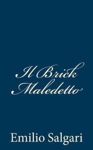 Title: Il Brick Maledetto, Author: Emilio Salgari