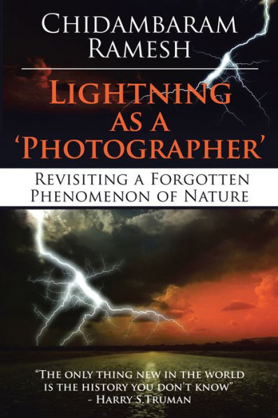 LIGHTNING AS A 'PHOTOGRAPHER': Revisiting a Forgotten Phenomenon of Nature