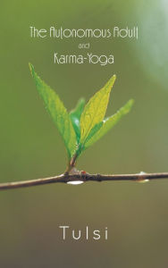 Title: The Autonomous Adult and Karma-Yoga, Author: Tulsi Bhandari