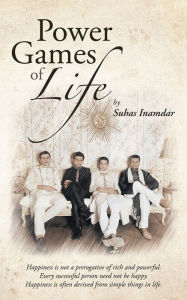 Title: Power Games of Life, Author: Suhas Inamdar