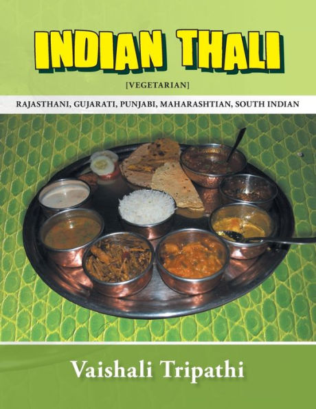 Indian Thali: [Rajasthani, Gujarati, Punjabi, Maharashtian, South Indian] [Vegetarian]