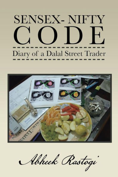 Sensex- Nifty Code: Diary of a Dalal Street Trader