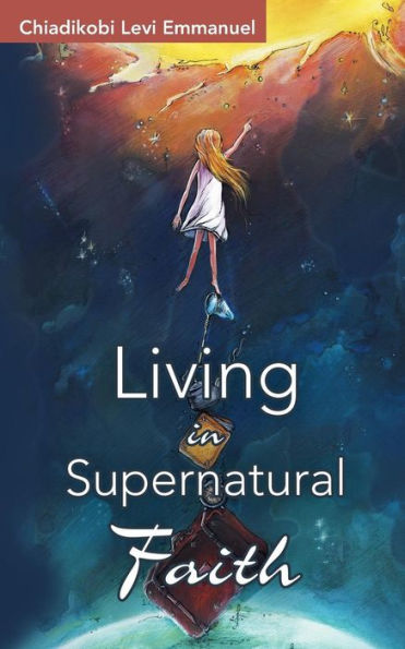 Living Supernatural Faith