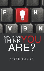 Title: Who Do You Think You Are?, Author: Andr Olivier