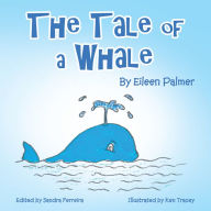 Title: The Tale of a Whale, Author: Eileen Palmer