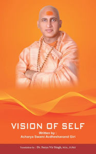 Title: Vision of Self, Author: Acharya Swami Avdheshanand Giri