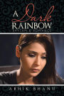 A Dark Rainbow: Rhythm & Romance