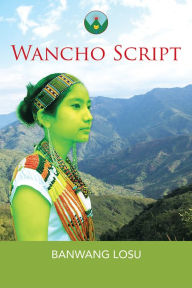 Title: Wancho Script (PagePerfect NOOK Book), Author: Banwang Losu