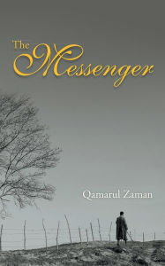 Title: The Messenger, Author: Qamarul Zaman