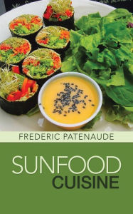 Title: Sunfood Cuisine, Author: Frederic Patenaude