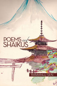 Title: POEMS AND SHAIKUS, Author: ramanuj sen