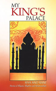 Title: My King's Palace, Author: Riya and Rani