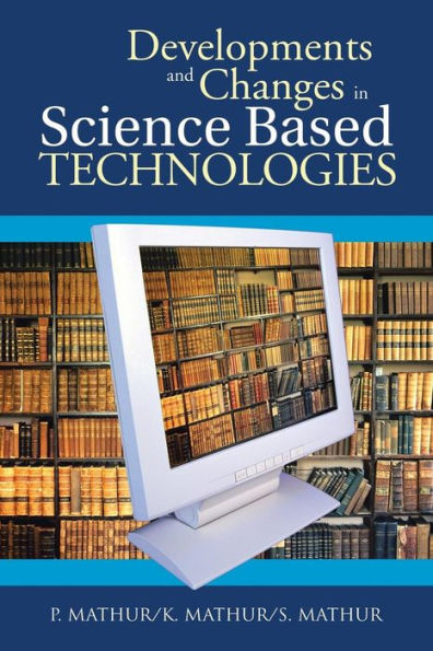 Developments and Changes Science Based Technologies