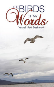 Title: The Birds of My Words, Author: Vaishali Ravi Deshmukh