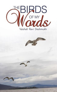 Title: The Birds of My Words, Author: Vaishali Ravi Deshmukh
