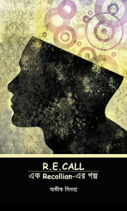 Title: R.E.CALL (PagePerfect NOOK Book), Author: Avik Sinha