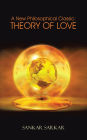 A New Philosophical Classic: THEORY OF LOVE