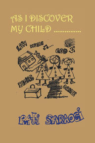 Title: As I Discover My Child, Author: Priti Saraogi